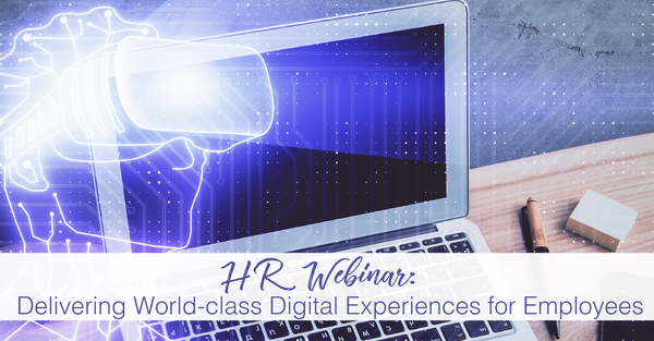 Delivering World-class Digital Experiences for Employees